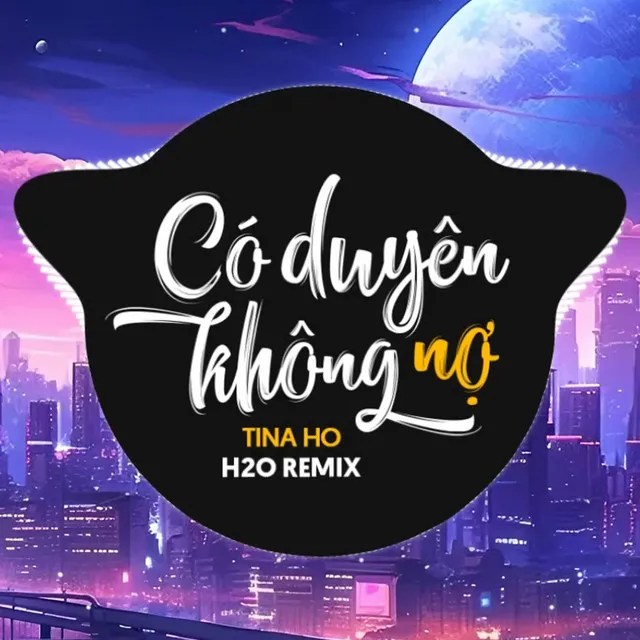 Có Duyên Không Nợ Remix (House)