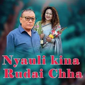 Nyauli Kina Rudai Chha by Resham Thapa