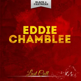 Last Call by Eddie Chamblee