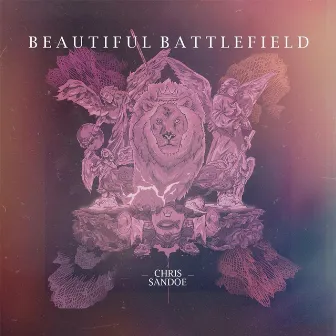 Beautiful Battlefield by Chris Sandoe