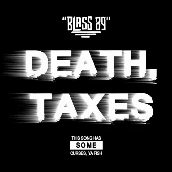 Death, Taxes by Blass 89