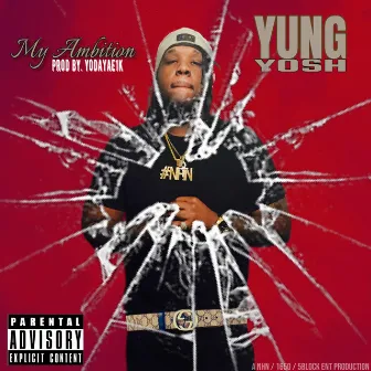 My ambition by Yung Yosh