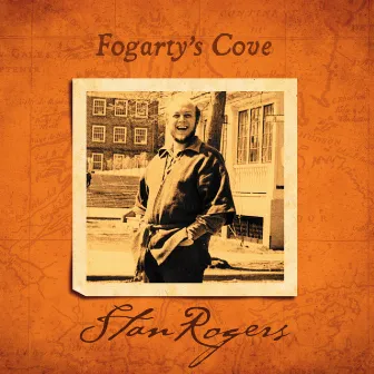 Fogarty's Cove (Remastered) by Stan Rogers