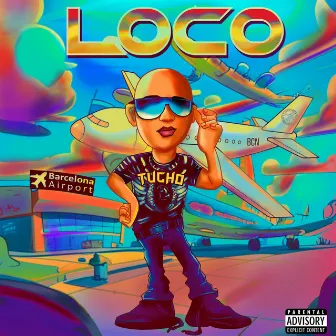 Loco by Tucho