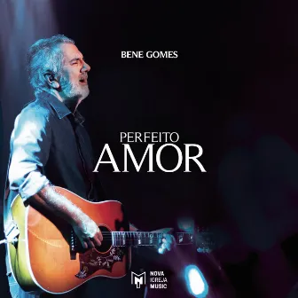 Perfeito Amor by Bené Gomes