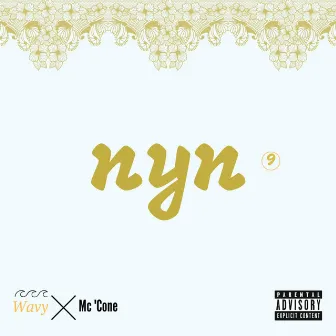 Nyn 9 by Wavy Mc'Cone