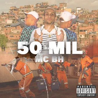 50 Mil by MC BH