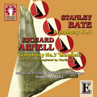 Stanley Bate: Symphony No. 4 & Richard Arnell: Symphony No. 7 by Martin Yates