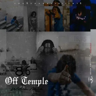 86 Off Temple by Westside Mack