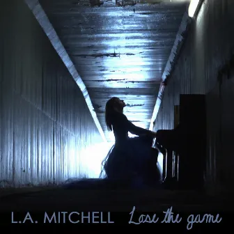 Lose the Game by L.A. Mitchell