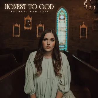 Honest To God by Rachael Nemiroff