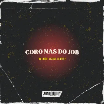 Coro nas do Job by DJ Alan