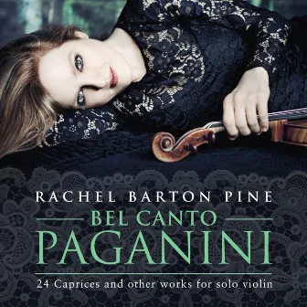 Bel Canto Paganini by Rachel Barton Pine