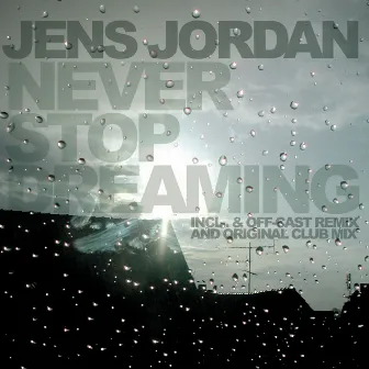 Never Stop Dreaming by Jens Jordan