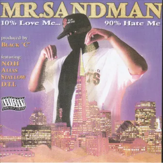 10% Love Me 90% Hate Me by Mr. Sandman