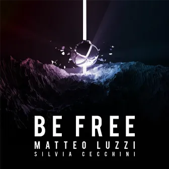 Be Free (feat. Silvia Cecchini) by Matteo Luzzi