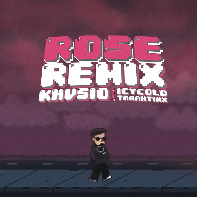 Rose - Remix