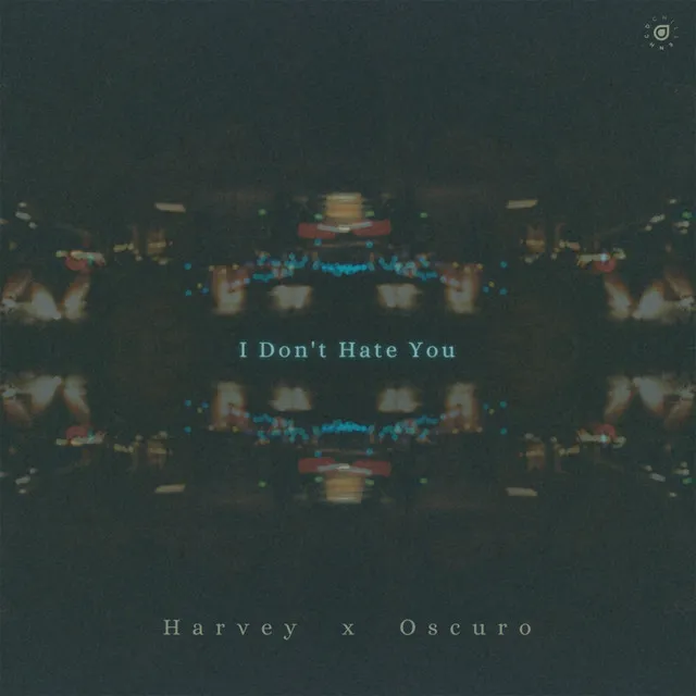 I Don't Hate You