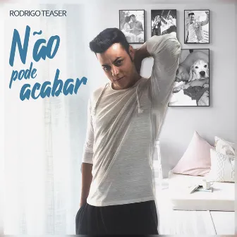 Não Pode Acabar by Rodrigo Teaser