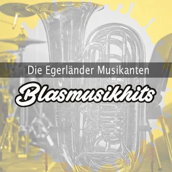 Blasmusikhits by Die Egerländer Musikanten