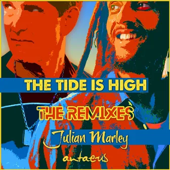 The Tide is High (The Remixes) by Antaeus