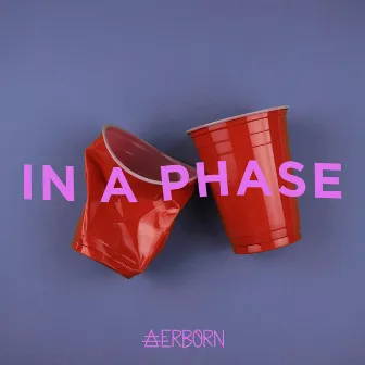 In a Phase by Aerborn