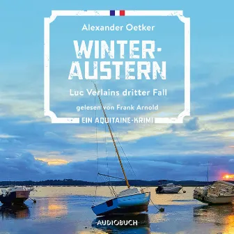 Winteraustern - Luc Verlains dritter Fall (Luc Verlain 3) by Alexander Oetker