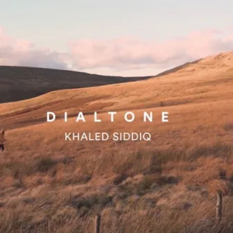 Dialtone by Khāled Siddīq