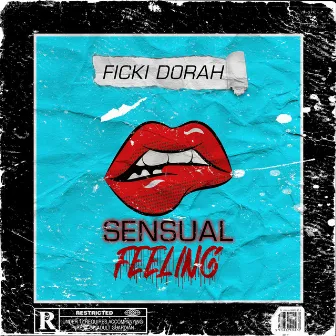 Sensual Feelings by Ficki Dorah