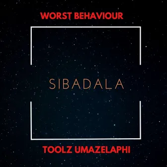 Sibadala by Toolz Umazelaphi