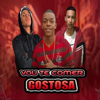 Vou Te Comer Gostosa by Mc Oliveiraft