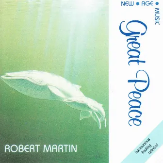 Great Peace by Robert Martin