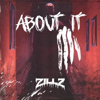 ABOUT IT by ZILLZ