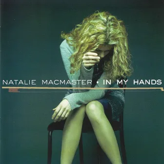 In My Hands by Natalie MacMaster