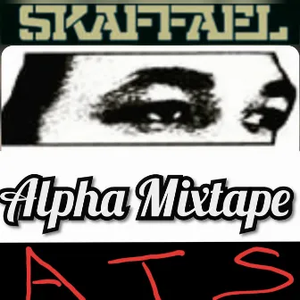 Alpha Mixtape by Skaffael