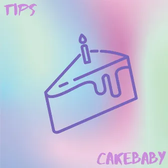 TIPS by Cakebaby