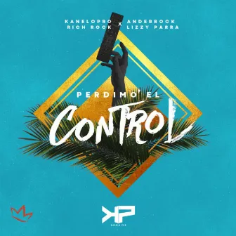 Perdimos el Control by Kanelo Pro