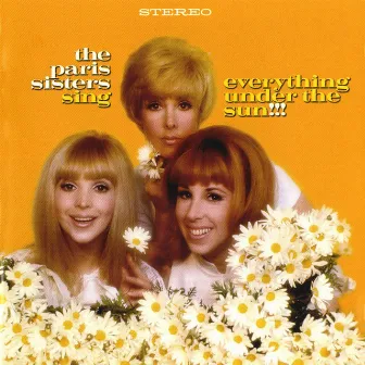 Sing Everything Under The Sun by The Paris Sisters