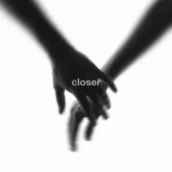 Closer by Kloos