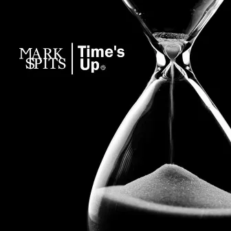 Time's Up by Mark Spits