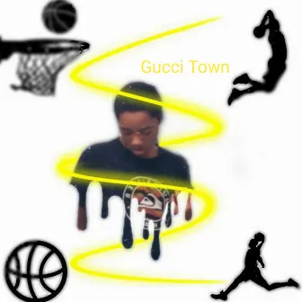 Gucci Town by King Angelo