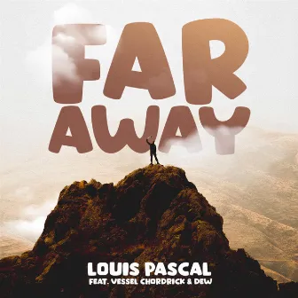 Far Away by Louis Pascal