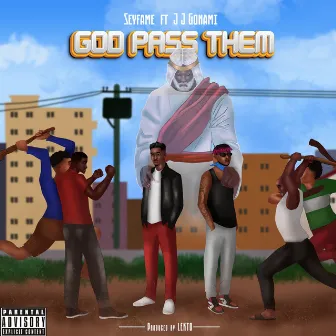 God Pass Them by Seyfame