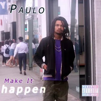 Make It Happen by Paulo