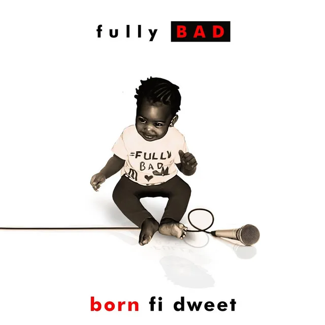 Born Fi Dweet