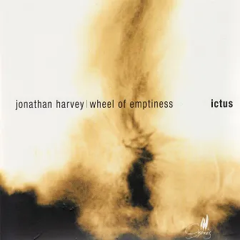 Harvey: Wheel of Emptyness by Jonathan Harvey