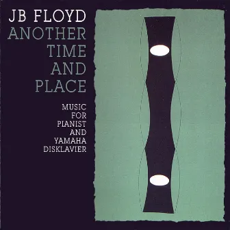 Another Time and Place by J.B. Floyd