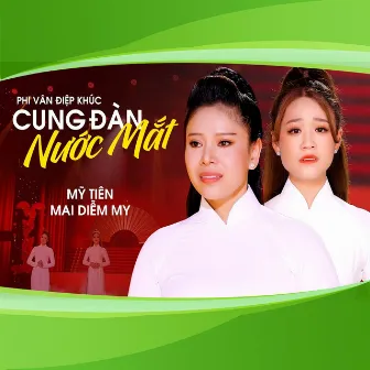 Phi Vân Điệp Khúc Cung Đàn Nước Mắt by Mỹ Tiên