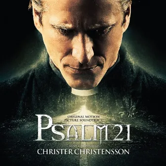 Psalm 21 (Original Motion Picture Soundtrack) by Christer Christensson