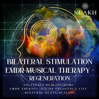 Bilateral Stimulation - EMDR Musical Therapy - Regeneration by Bilateral Stimulation (US)